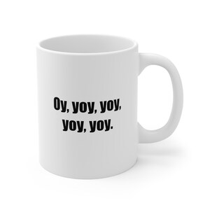 Valentine&#39;s Day GIFT! OY, yoy, yoy, yoy, yoy, yoy. Jewish Humor, Mom, Dad, Bubbie, Zaydie - Jewish? Not? Perfect for both!