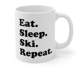 New Year's Resolution Gift! Ski Season Gift! MUG  "Eat. Sleep. Ski. Repeat." Mug - Ski Lovers Mug! Birthday skier! Valentines Gift!