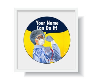 Last Minute Valentine Gift! PERSONALIZED Printable Download-"YOUR NAME" Can Do It! Doctor/Nurse/Health Care Worker! We Can Do It!