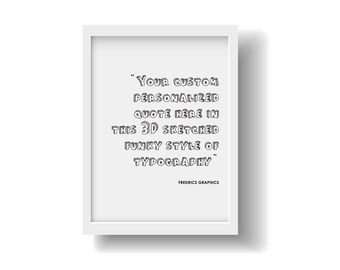 Last Minute Valentine's Day Gift!! CUSTOM QUOTE, Printable Wall Art, Digital Download plus .SVG!! Personalized in 1 day! Fun Funky Font