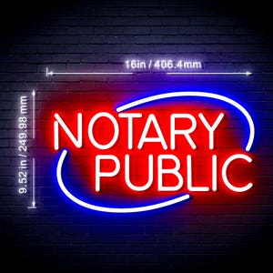 May include: A neon sign with the words "NOTARY PUBLIC" in white letters against a red background, outlined with a blue neon border. The sign is 16 inches wide and 9.52 inches tall, mounted on a dark blue brick wall.