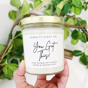 You Got This Candle | Quoted Candle | Encouragement Candle | Gift for her | Soy Wax Candle