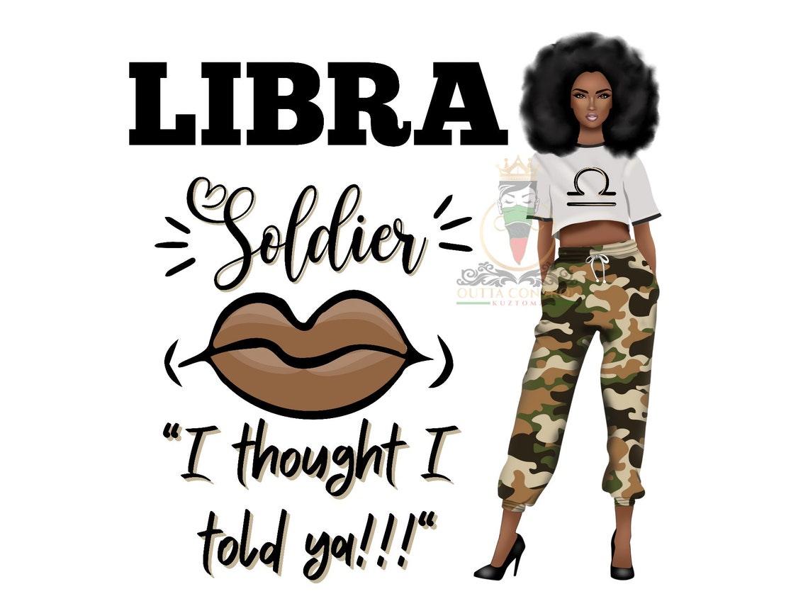 12 Birthday Zodiac Soldier I Thought I Told Ya Digital PNG Designs