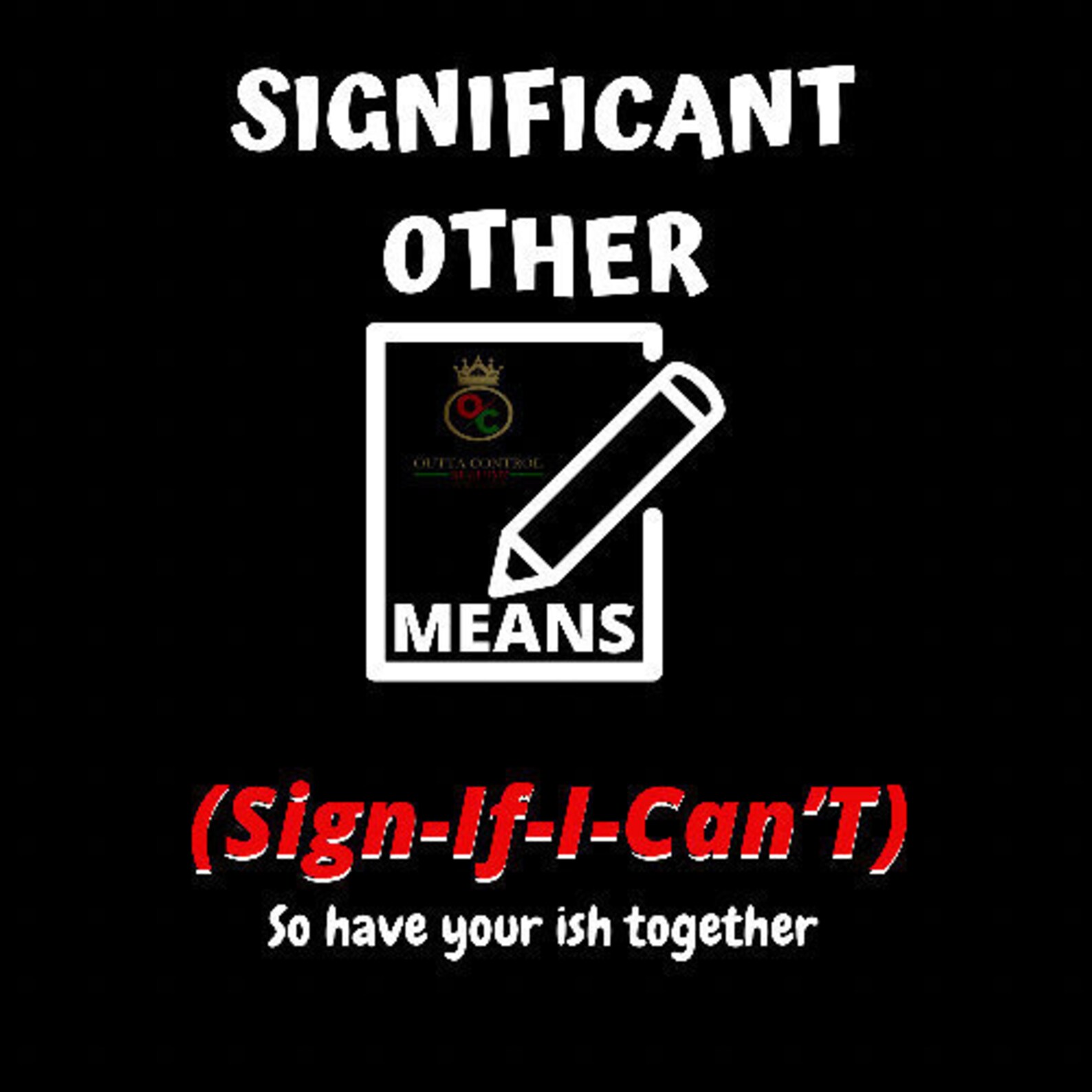 Significant Other Means Sign if i cant Digital Download Etsy