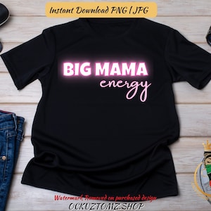 Big Mama Energy PNG | SVG | Mothers Day Sublimation Images | Personalized T-shirts