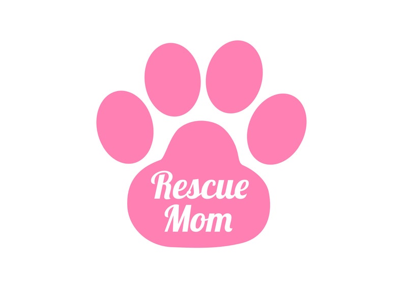 Download Rescue Mom Paw SVG Rescue Mom Puppy Paw SVG Rescue Mom Paw ...