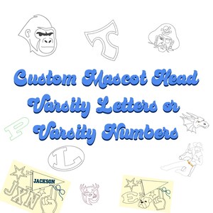 May include: A digital graphic featuring the text Custom Mascot Head Varsity Letters or Varsity Numbers in blue. The image includes various line art illustrations of mascots like a gorilla, pirate, and dragon, alongside varsity letters and numbers.