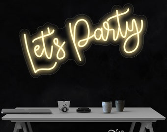 Let's Party Neon Sign Flex Light Sign Led Neon Custom Party Home Room Wall Decoration Wedding Led Neon Sign LF031