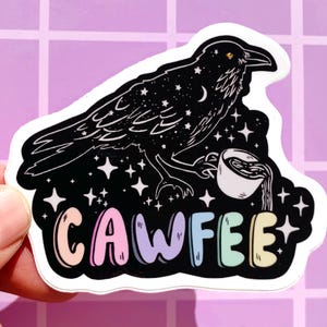 Crow Sticker Raven Coffee Humor Birding Gift for Bird Lover Funny Sticker Witchy Pun Decal Car Bumper Cute Gift Coffee Themed Her Punny Girl