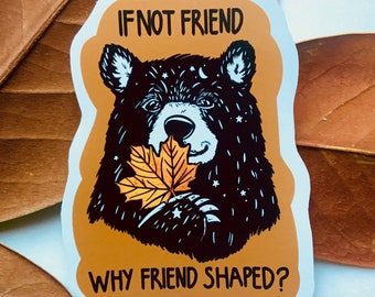 Bear Magnet Funny Gift Bestie Friend Humor Gift for Park Ranger National Park State Grizzly Black Bear Cub Sarcastic Humor Fall Leaf Car Her