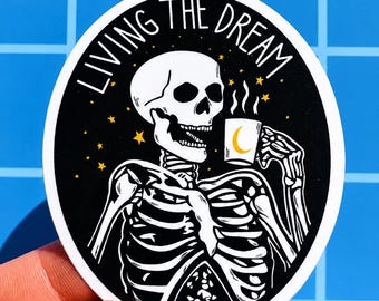 Skeleton Sticker Funny Ironic Decal Living the Dream Sticker Hard Hat Decal Construction Lineman Helmet Car Window Cute Kindle Sarcastic