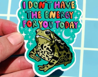 Funny Frog Sticker Introvert Decal Toad Sarcastic Sticker Meme Unhinged GIft Retail Worker Work Bestie Bestfriend Gift Her Ironic Humor She