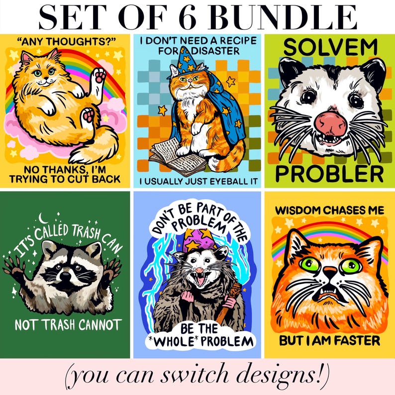 May include: A set of six colorful graphic prints featuring animals with humorous text. Designs include a cat with a rainbow, a wizard cat, a possum labeled SOLVEM PROBLER, a raccoon, a wizard possum, and a wide-eyed cat with the text WISDOM CHASES ME.