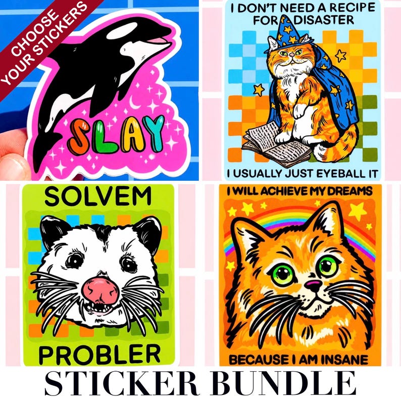 May include: A sticker bundle featuring four colorful designs. One sticker shows a black and white orca with the word "SLAY". Another depicts a cat in a wizard hat. A third sticker has a possum, and the last one is a cat with a rainbow. The text "CHOOSE YOUR STICKERS" and "STICKER BUNDLE" are also visible.