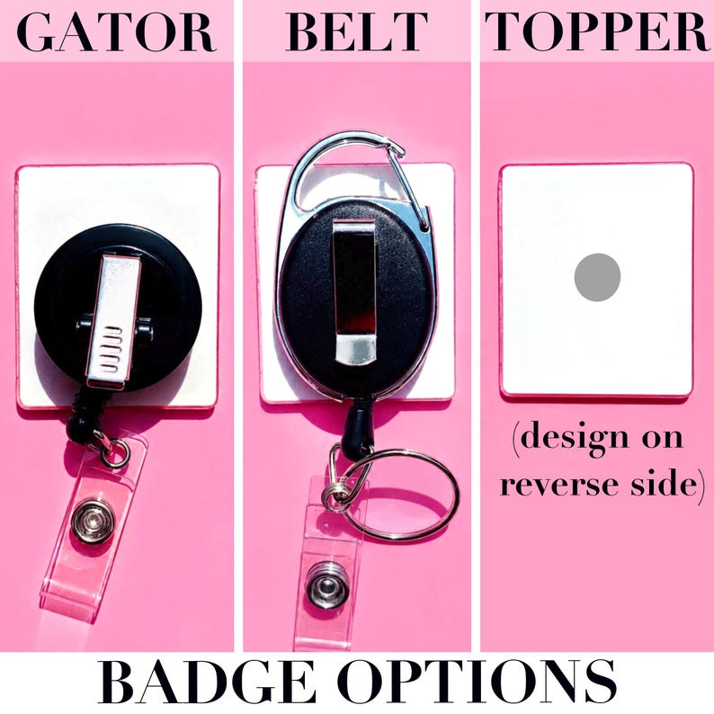 May include: Badge options including a black gator clip reel with a clear strap, a black belt clip reel with a metal carabiner and key ring, and a white square topper with a gray circle and the text design on reverse side.