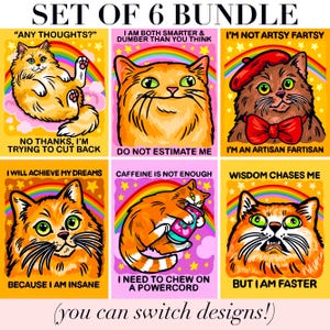 Pu&ograve; includere: Un set di 6 stampe con gatti arancioni, arcobaleni e stelle. Il testo include: ANY THOUGHTS? NO THANKS, I'M TRYING TO CUT BACK; I AM BOTH SMARTER & DUMBER THAN YOU THINK DO NOT ESTIMATE ME; I'M NOT ARTSY FARTSY I'M AN ARTISAN FARTISAN.