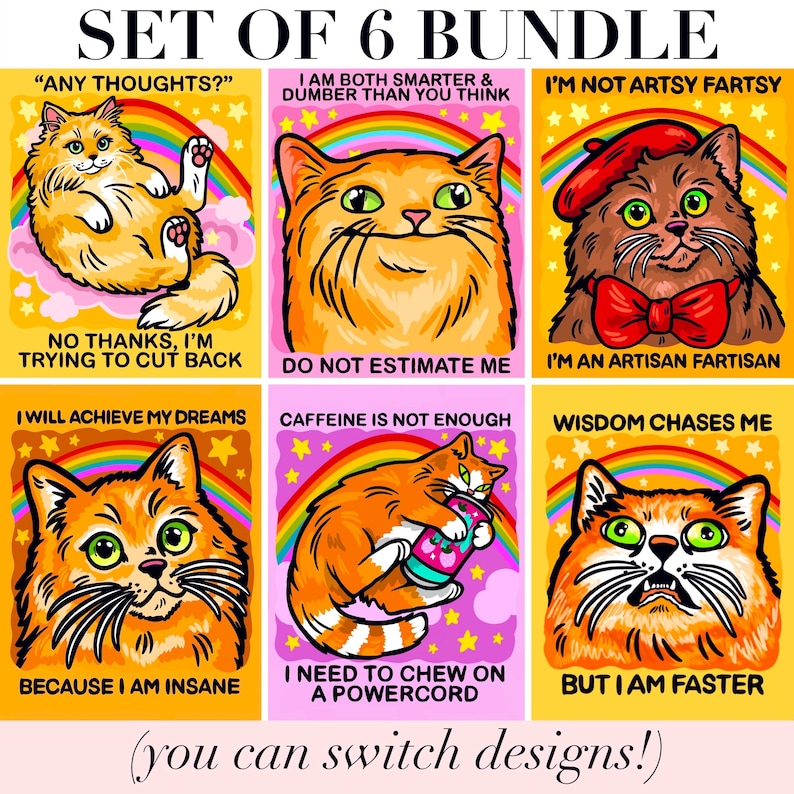 Pu&ograve; includere: Un set di 6 stampe con gatti arancioni, arcobaleni e stelle. Il testo include: ANY THOUGHTS? NO THANKS, I'M TRYING TO CUT BACK; I AM BOTH SMARTER & DUMBER THAN YOU THINK DO NOT ESTIMATE ME; I'M NOT ARTSY FARTSY I'M AN ARTISAN FARTISAN.