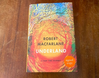 Underland by Robert Macfarlane - signed hardback
