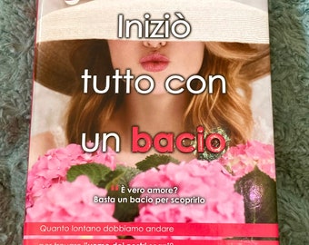 Iniziò Tutto Con un Bacio - Rare, signed hardback Italian language edition of It Started With A Kiss