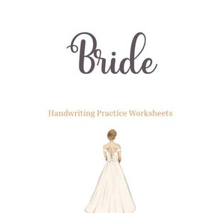 May include: A white background features the text "Handwriting Practice" and "WORKSHEET". The image also includes the text "86-page printable PDF + JPEGs" and a drawing of a bride in a wedding dress.