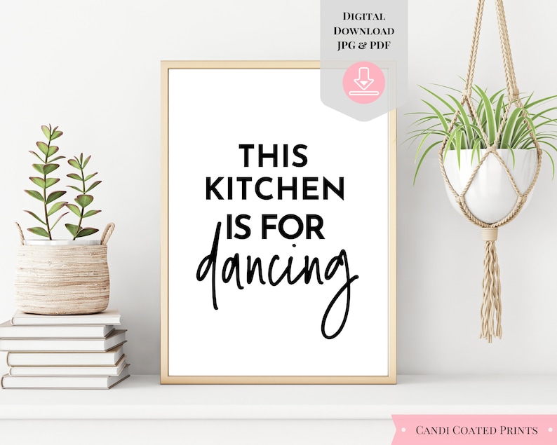 Kitchen and Dining Kitchen wall art This Kitchen Is For Dancing Printable Kitchen Signs Kitchen Gifts Farmhouse kitchen Digital print