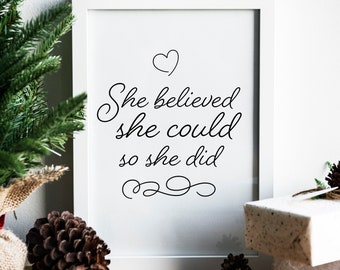 She Believe She Could So She Did Empowerment Instant Download Printable, Quote Home Decor, Positivie Wall Art, 16x20 Simple Typography Print