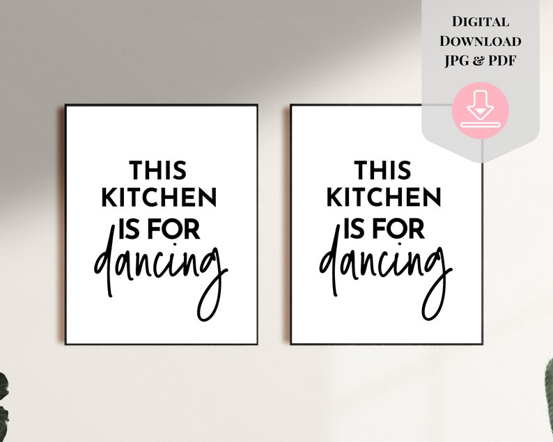 Kitchen and Dining Kitchen wall art This Kitchen Is For Dancing Printable Kitchen Signs Kitchen Gifts Farmhouse kitchen Digital print
