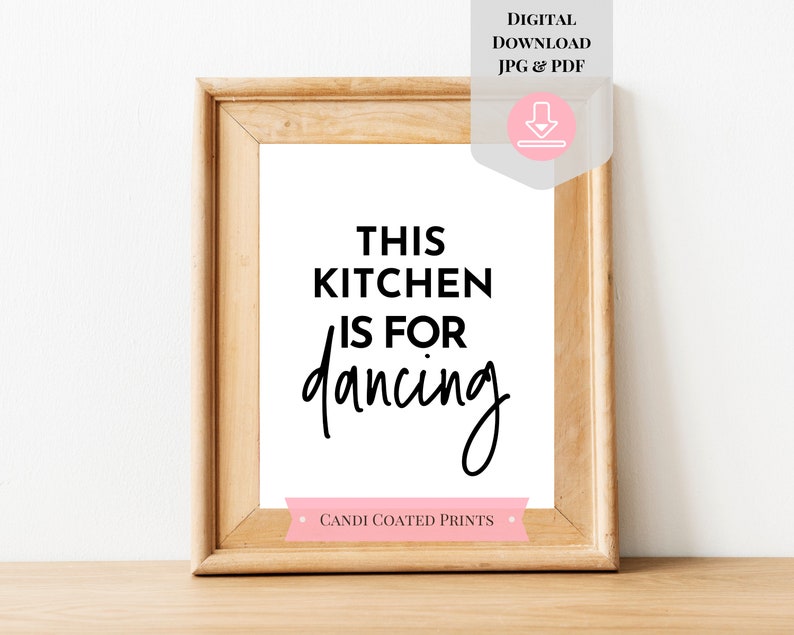 Kitchen and Dining Kitchen wall art This Kitchen Is For Dancing Printable Kitchen Signs Kitchen Gifts Farmhouse kitchen Digital print