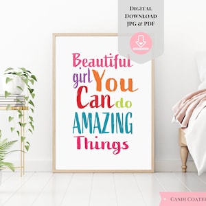 Beautiful Girl You Can Do Amazing Things Inspirational Quote Digital Print, Teenage Girl Gift, Tween Room Decor, Motivational Nursery Print