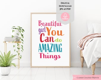 Beautiful Girl You Can Do Amazing Things Inspirational Quote Digital Print, Teenage Girl Gift, Tween Room Decor, Motivational Nursery Print