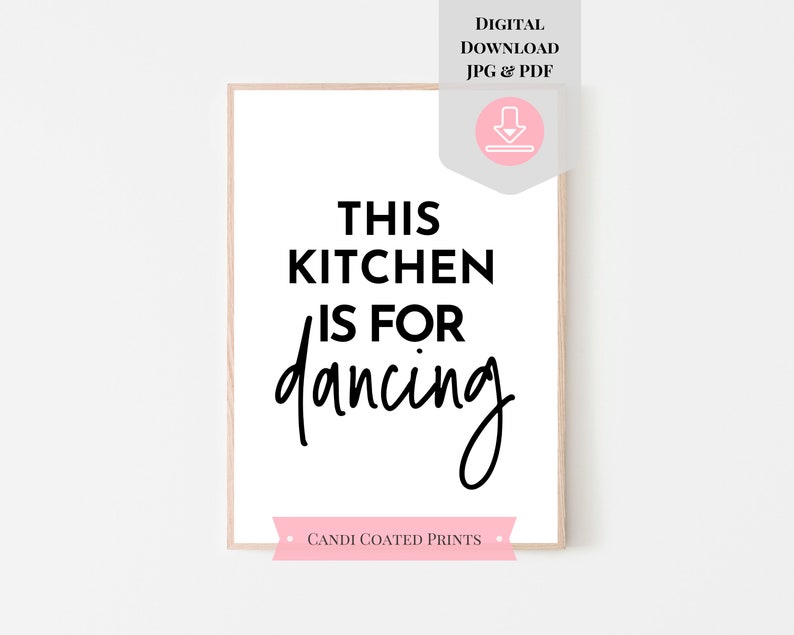 Kitchen and Dining Kitchen wall art This Kitchen Is For Dancing Printable Kitchen Signs Kitchen Gifts Farmhouse kitchen Digital print