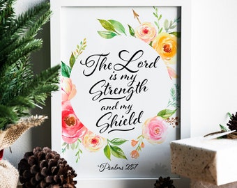 Scripture Wall Art Print - The Lord Is My Strength And My Shield Psalms 28:7