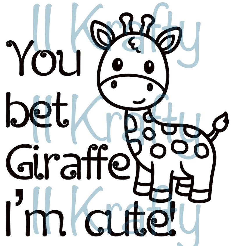You Bet Giraffe Im Cute SVG - Etsy