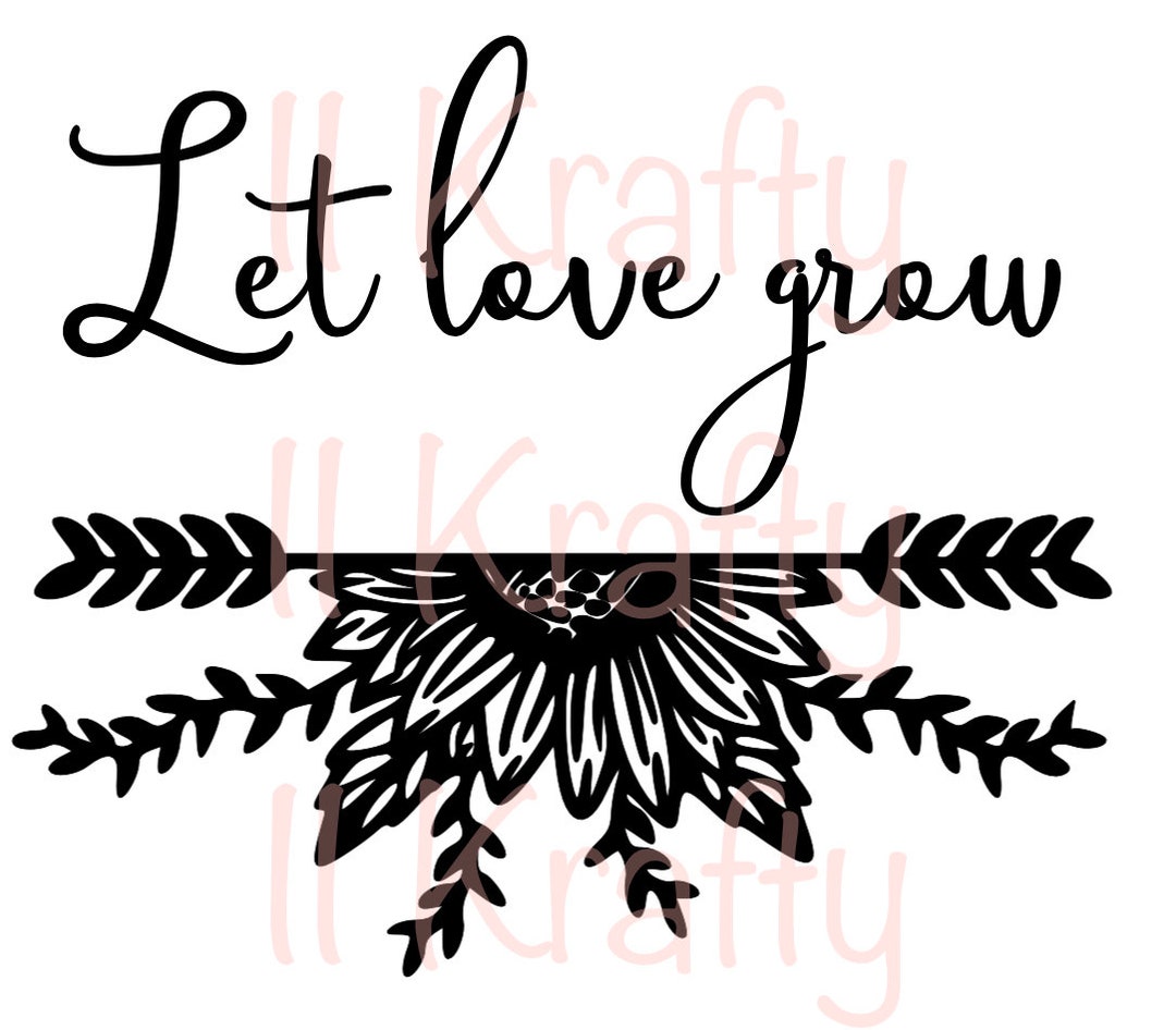 Let Love Grow SVG - Etsy