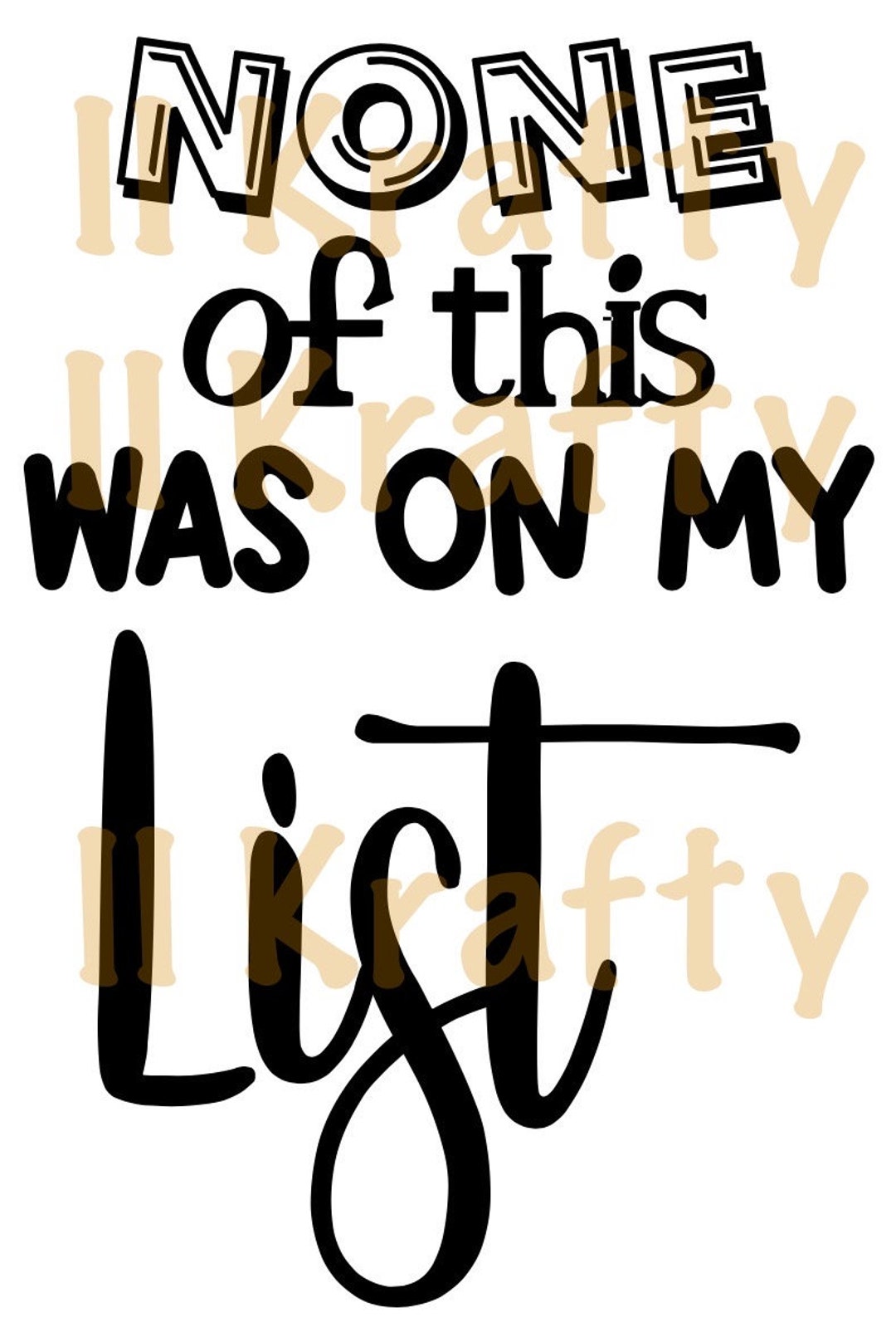 None Listed None of This Was on My List SVG - Etsy