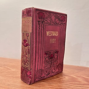 Westward Ho! by Charles Kingsley c1908