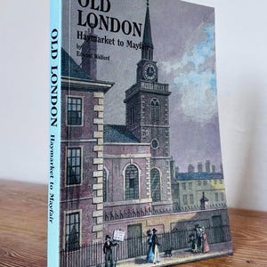 Old London Haymarket to Mayfair by Edward Walford  c1989