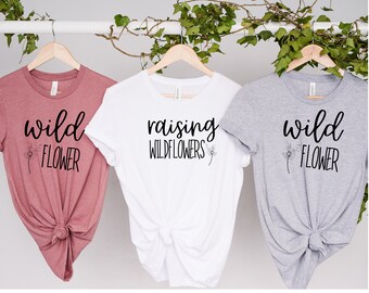 Raising Wildflower& Wildflower T-Shirt, Matching Mommy Daughter T-Shirt, Mothers Birthday Gift, Birthday Present For Mom, Mothers Day Tee