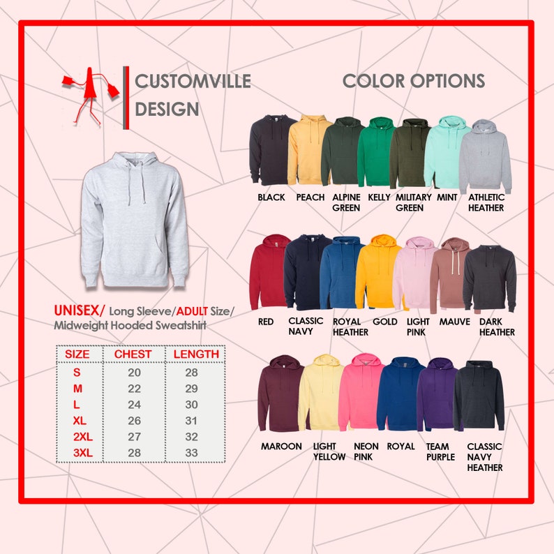 May include: A light gray unisex midweight hooded sweatshirt with a front pocket. Color options include black, peach, red, navy, and more. Size chart shows chest and length measurements in inches. The text "CUSTOMVILLE DESIGN" is at the top.
