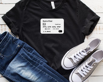Bank of Dad T-Shirt, Funny Father's Day Shirt, Fathers Day Gift, Dad Shirt, Funny Dad Shirt, Husband Gift, Dad Gift, Father's Day T-Shirt