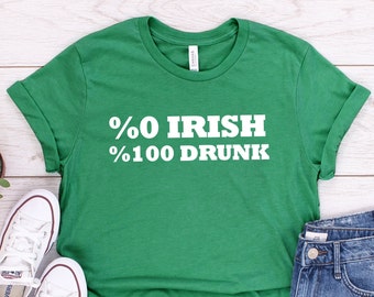 0 Irish 100 Drunk T-Shirt, Saint Patricks Day Shirts, St. Patrick's T-Shirt, Irish Today Hungover Tomorrow, St. Paddys Day Gifts,