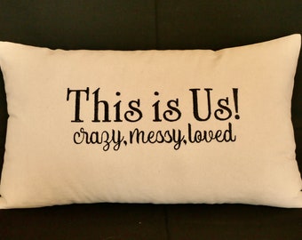 This is Us!- embroidered handmade in USA lumber rectangle Pillow