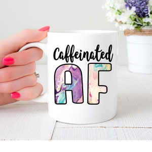 Caffeinated AF Cute Mug | Caffeine Addict | Green Tea Mug | Gift For Coffee Lover | Gift For Tea Drinker | Nerdy Coffee Mug