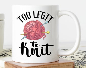 Taza "Demasiado legítimo para tejer" / Taza divertida para tejer / Taza de crochet / Club de tejido / Taza de café para manualidades / Taza de broma sobre tejido / Artes y manualidades