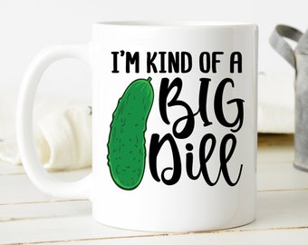 Sono una specie di grande tazza di aneto / Tazza da caffè divertente con sottaceti all'aneto / Tazza con giochi di parole / Regalo vegano / Umorismo sul cibo / Orto / Amante dei sottaceti