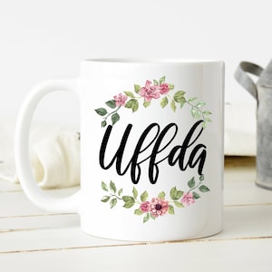 Uffda Mug | Norwegian Mug | Scandanavian Saying Mug | Norwegian Heritage | Gift For Besta | Besta Gift | Floral Uffda | Norway Mug