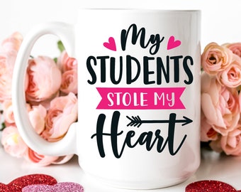 My Students Stole My Heart | Students Gifts Best Teacher Ever | Funny Teacher Mug | School Teacher Gifts | Teacher Valentine Mug Gift Ideas