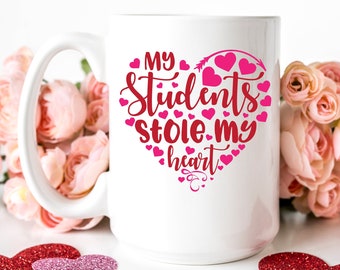 My Students Stole My Heart | Coffee Lover Mug | Teacher Coffee Mug | Best Teacher Ever | Teachers Day Mug | Mug Gift Ideas Teacher Valentine