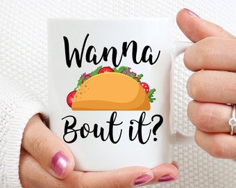 Tazza Wanna Taco Bout It / Barzelletta sui tacos / Amante dei tacos / Regalo divertente sui tacos / Tazza per terapeuti / Regalo per psicologo / Tazza per psichiatra / Regalo per consulente