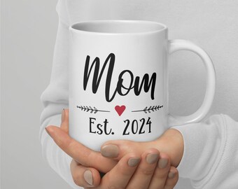 Mom Est. 2024 Cute Coffee Mug | Gift For New Mom | New Mom Gift | Happy Mother's Day | Baby Shower Gift | Pregnancy Announcement